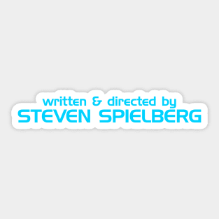 Written and Directed by Steven Spielberg Sticker